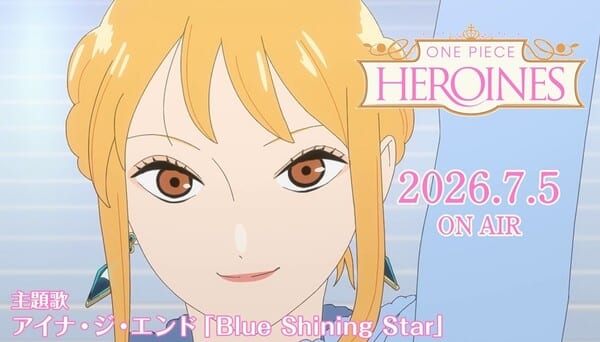 One Piece Heroines Anime Reveals "Blue Shining Star" Theme Song by Aina The End, Premieres July 5